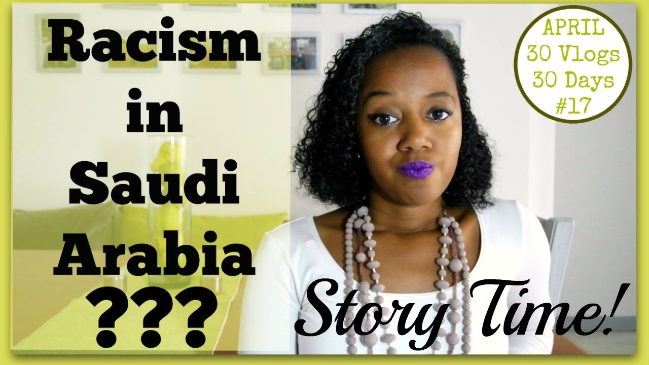 Racism in Saudi Arabia? | Story Time | Black in Saudi