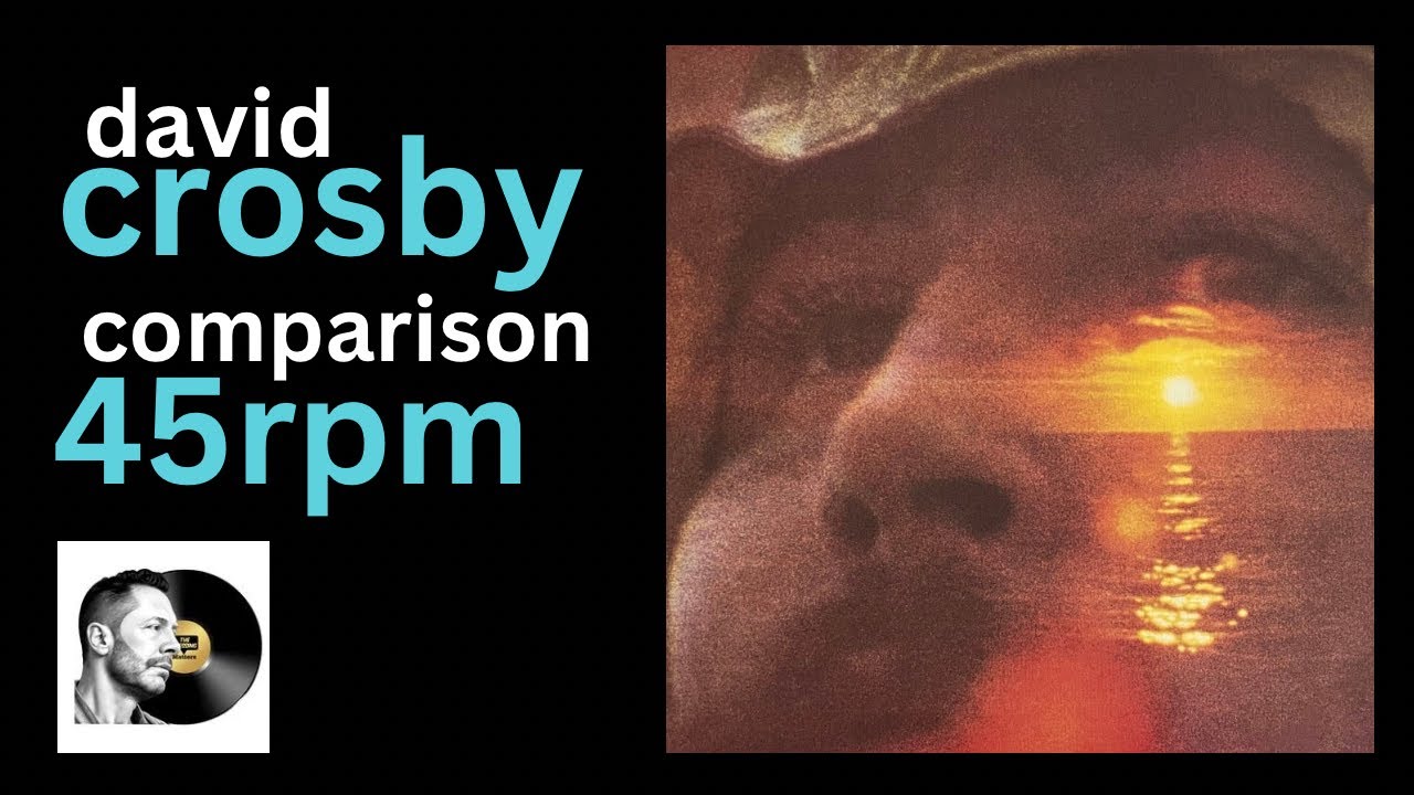 David Crosby If I Could Only Remember My Name - 45rpm Comparison
