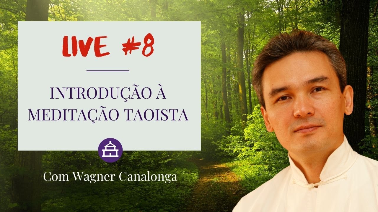 LIVE 8: Acalmando a mente e cultivando a paz, uma introdu&ccedil;&atilde;o &agrave; medita&ccedil;&atilde;o taoista