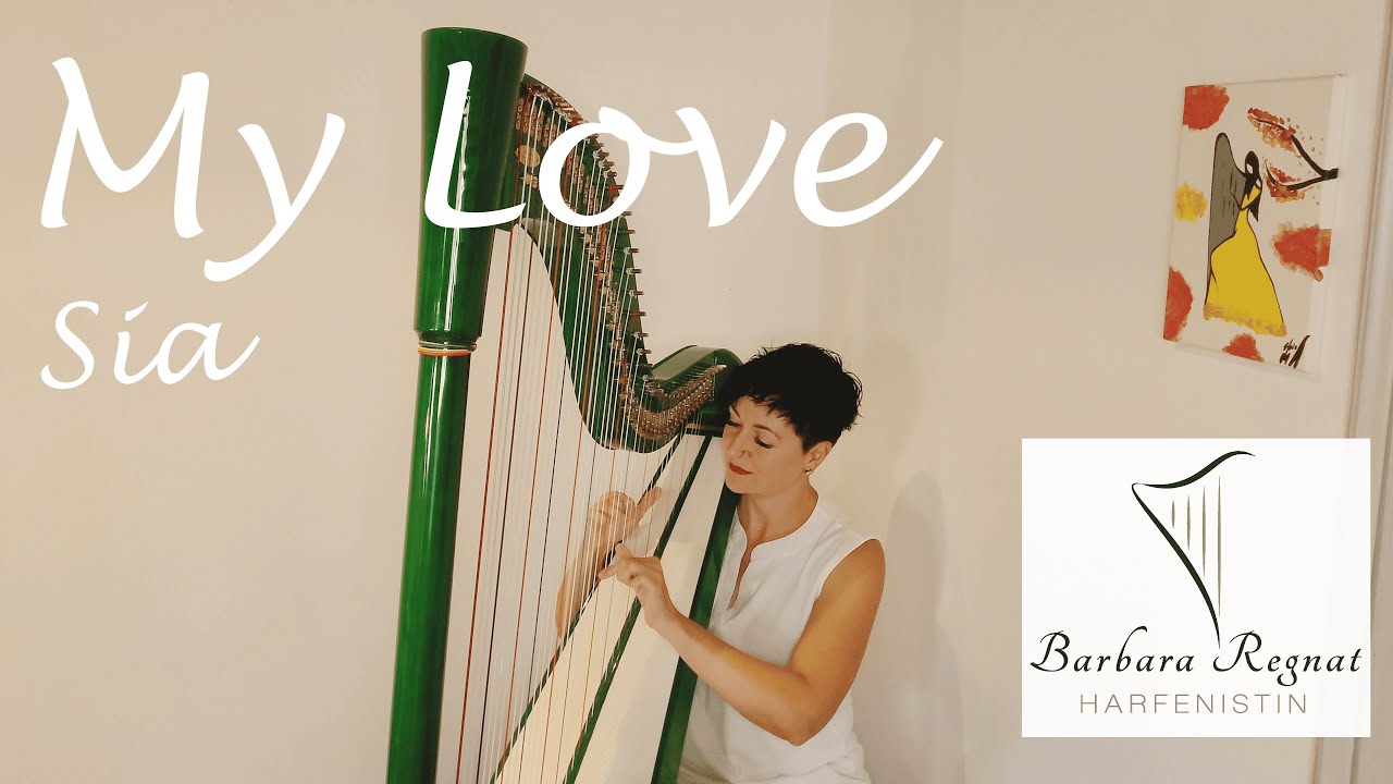 My Love (Sia) - harp - harpcover - Harfe - Barbara Regnat
