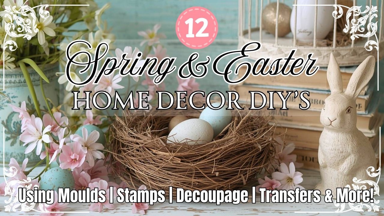 12 Spring & Easter Home Decor DIYS using IOD & Redesign | Decorating Eggs | Trash to Treasure