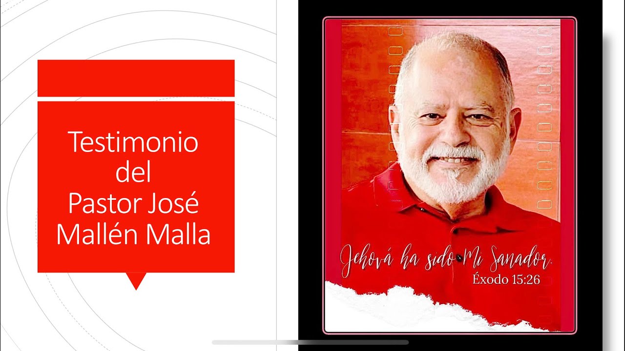 Testimonio Pastor José Mallén Malla