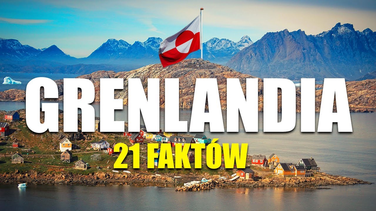 21 Faktów o Grenlandii - Czego Nie Wiesz o Największej Wyspie Świata?