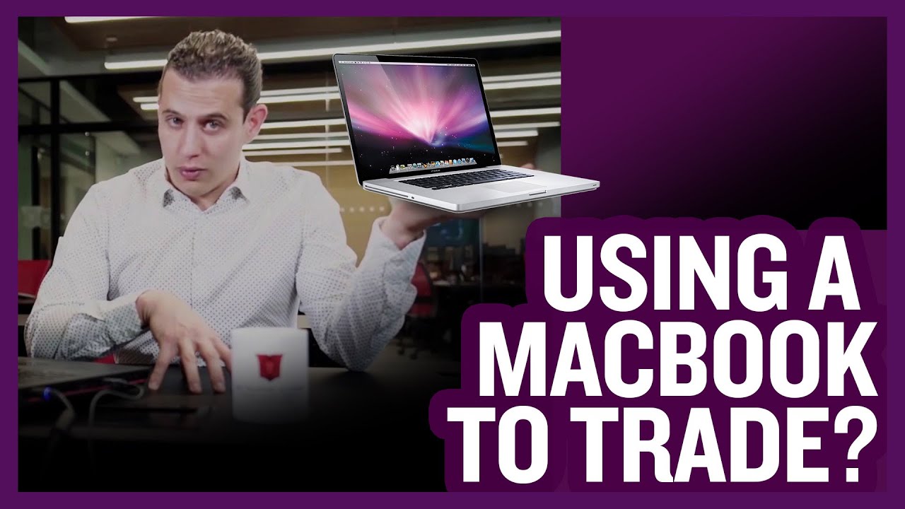 Can I use a Macbook to trade? Apple computer?
