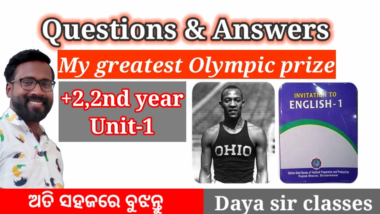 all question and answers of my greatest olympic prize, unit-1,Daya sir classes,+2 2nd year, chse