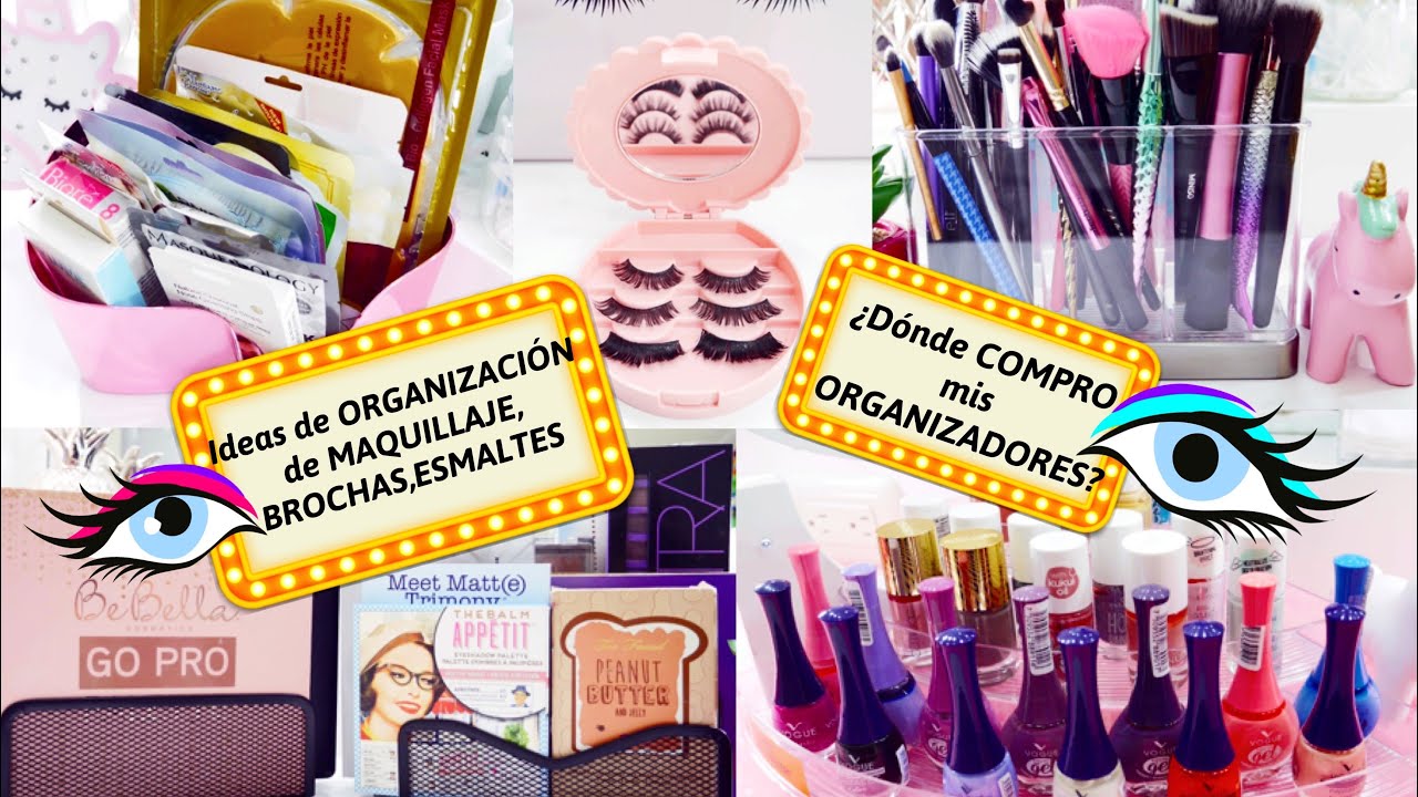 IDEAS PARA ORGANIZAR TU MAQUILLAJE,BROCHAS Y ESMALTES/DÓNDE COMPRAR ORGANIZADORES?|MI LADO BEAUTY