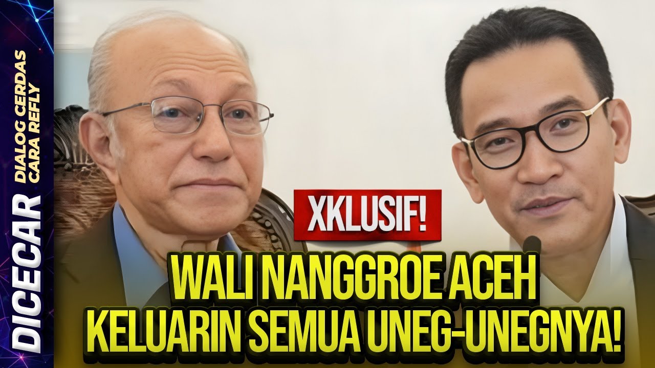 XKLUSIF! WALI NANGGROE ACEH KELUARIN SEMUA UNEG-UNEGNYA!