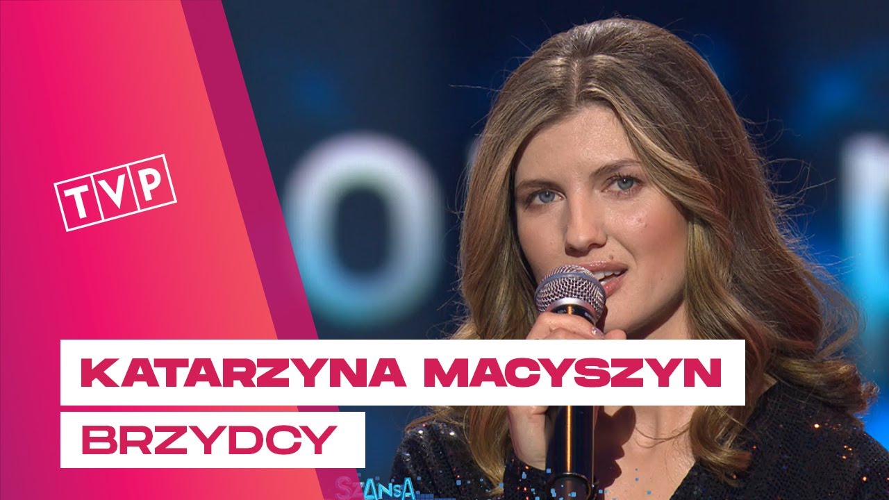Katarzyna Macyszyn - Brzydcy || Szansa na Sukces. Opole 2025