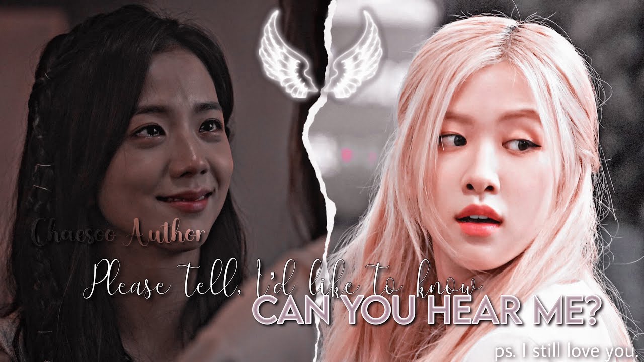 | Chaesoo Oneshot/FF | • Can You Hear • P.1