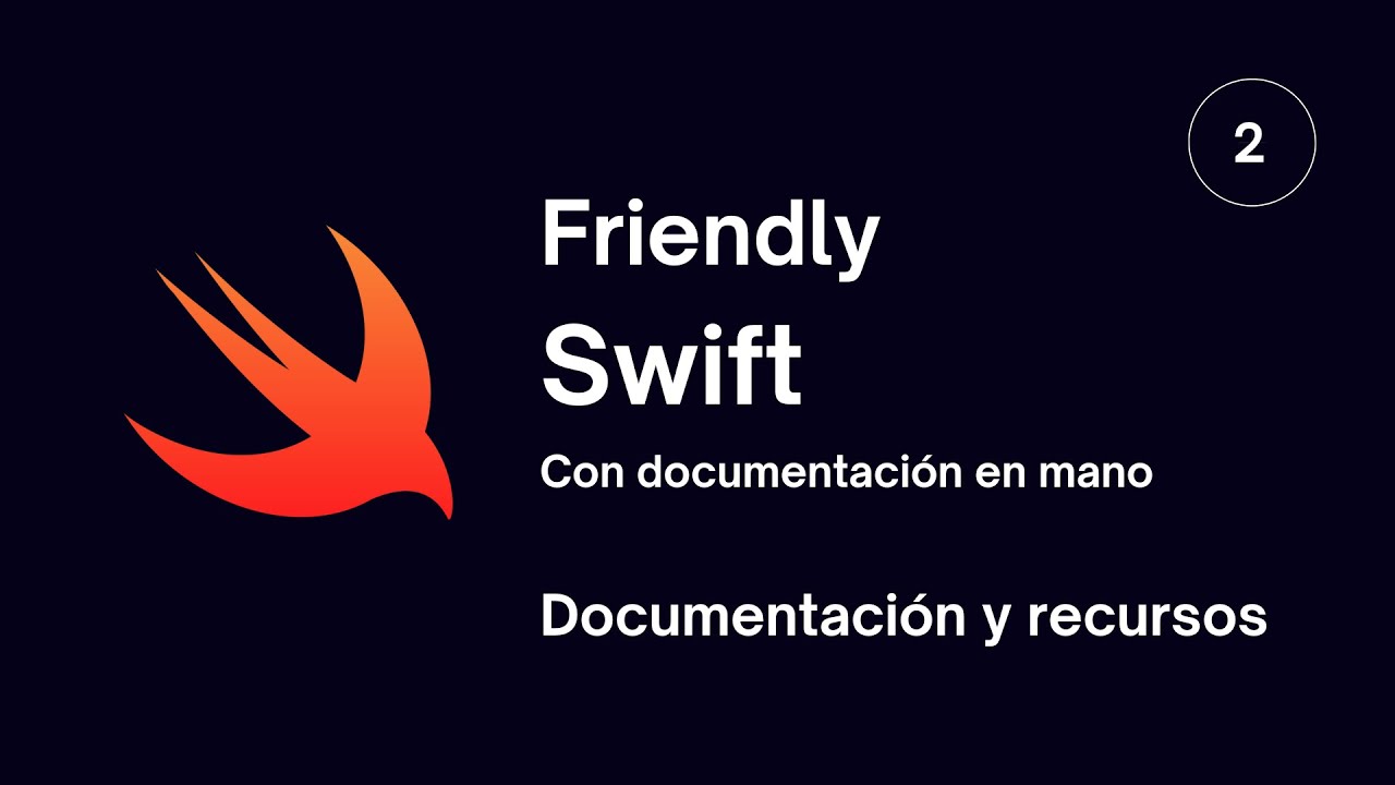 Friendly Swift - Con documentación en mano | 2 - Documentación oficial