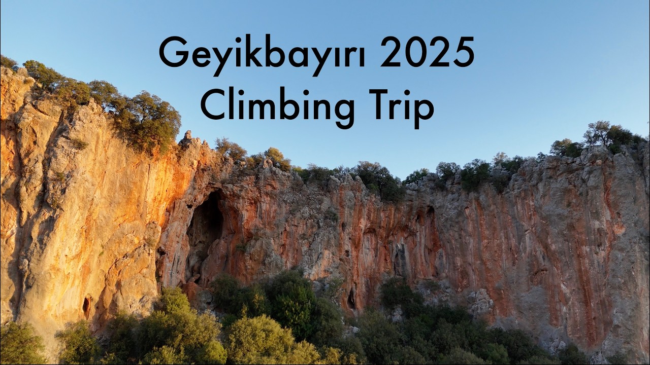 Geyikbayırı 2025 - Climbing Trip