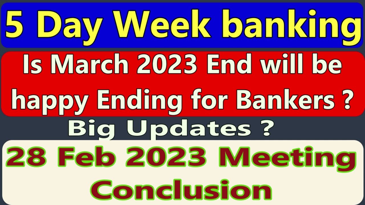 5-Day week Banking | Latest Update | 23 Feb 2023 Meeting