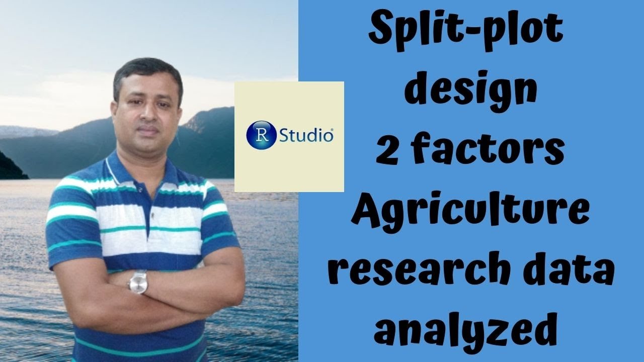 How to analyzed split-plot  two factors Agriculture research data by RStudio