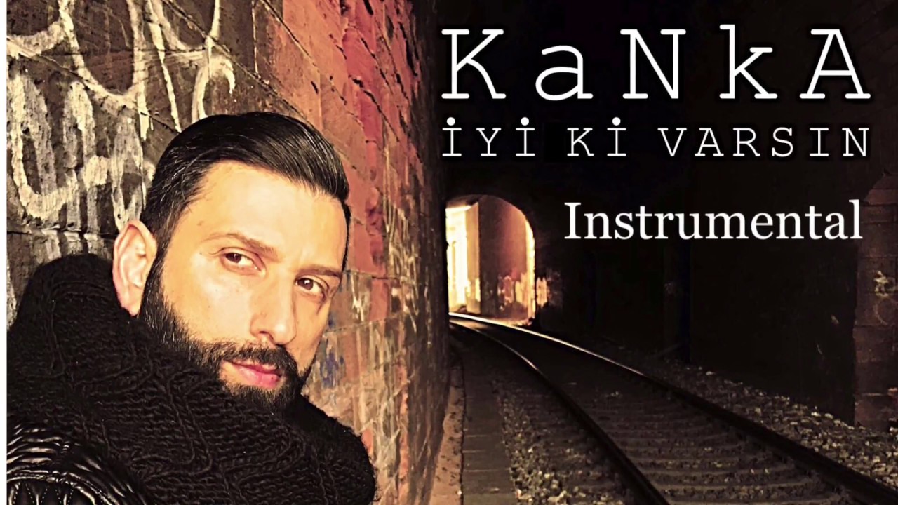 KaNkA -  İYİ Kİ VARSIN (Instrumental)