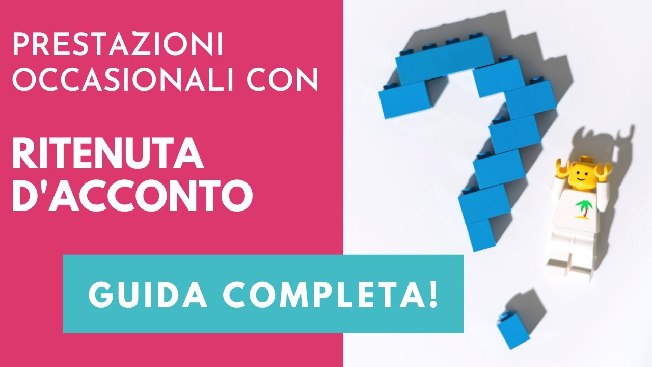 Prestazioni occasionali con RITENUTA D'ACCONTO - la guida completa