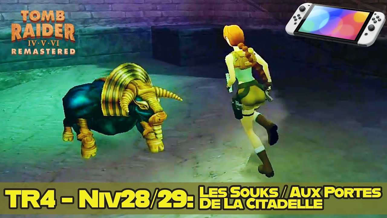 TR4 Remastered - Niveau 28/29: Les Souks / Aux Portes de la Citadelle
