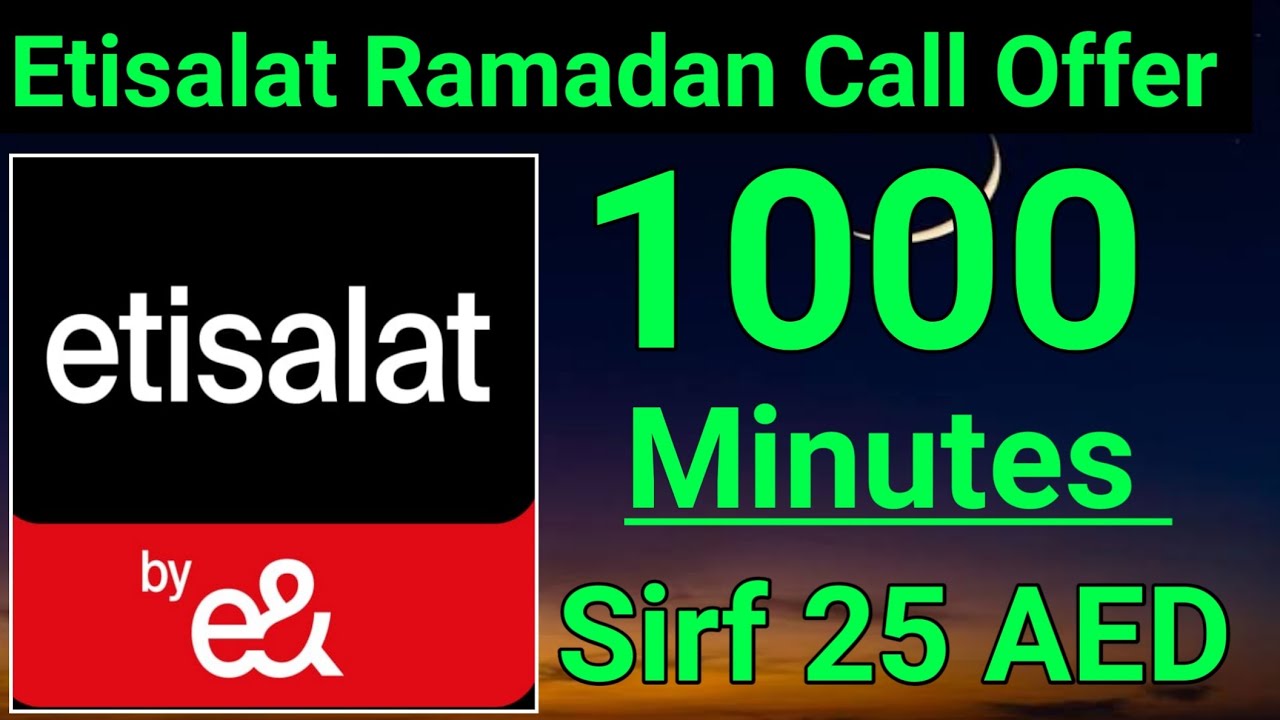 How do I Get Etisalat 1000 Minutes Call Offer Ramadan 2025 | Etisalat Call Offer Ramadan 2025