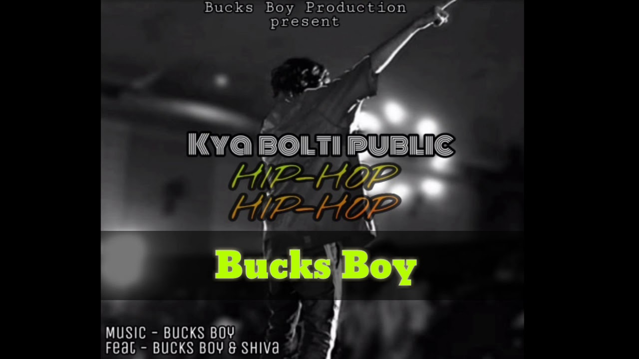 KYA BOLTI PUBLIC HIPHOP HIPHOP | BUCKS BOY | SHIVA | HIPHOP REVOLUTION | RAP SONG | 2K19 |