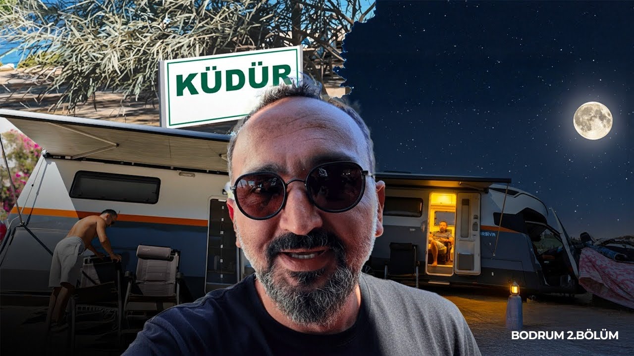HAFTA SONU KARAVAN KAMPI | BODRUM // 2. B&Ouml;L&Uuml;M