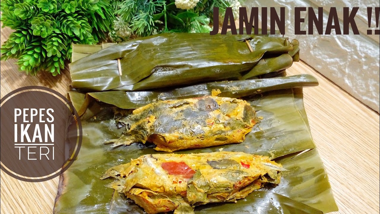 100% Jamin Enak!! Resep Pepes Ikan Teri, Cara Memasak Pepes Ikan Teri Kemangi Semua Pasti Suka