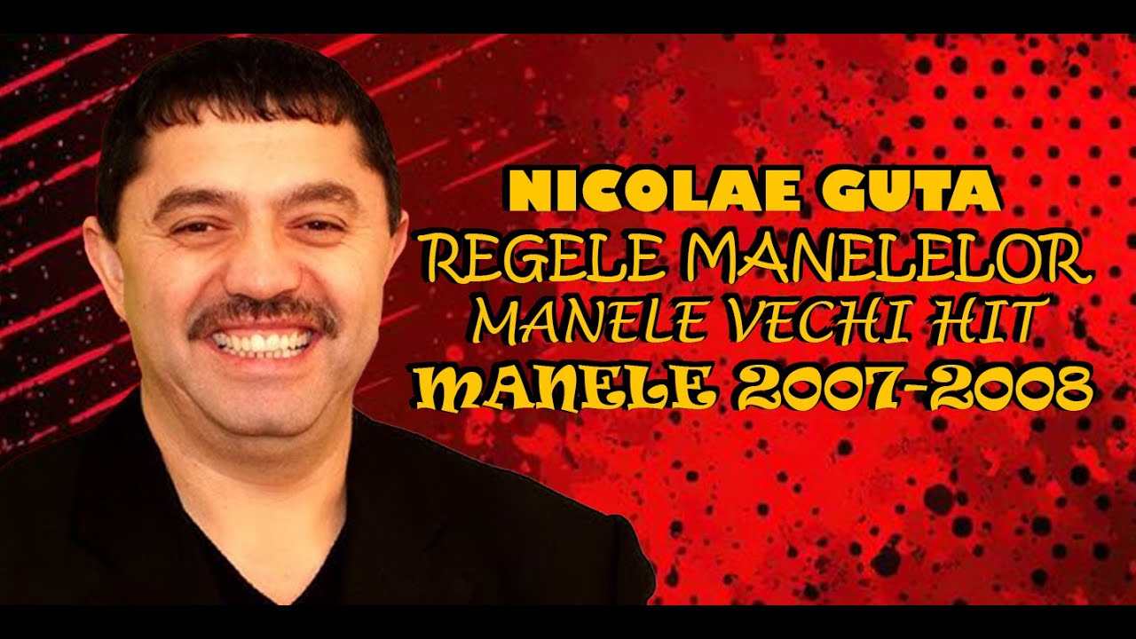 Regele Manelelor NICOLAE GUTA❤️ Manele vechi HIT❤️ Manele 2007-2008