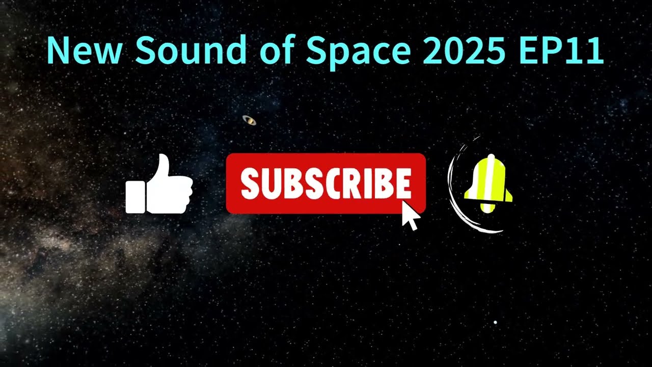 New Sound of Space 2025 EP11