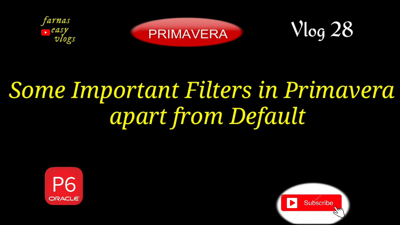 Filters in Primavera P6 (Apart from Default)