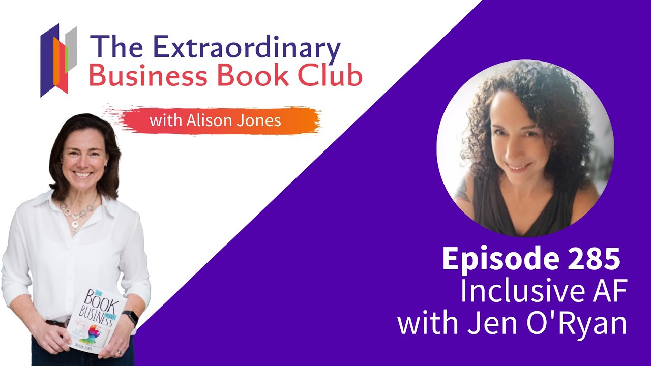 Episode 285 - Inclusive AF with Jen O'Ryan
