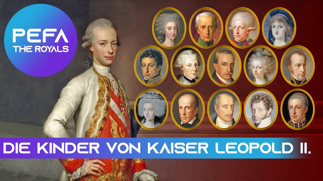 Die Kinder von Kaiser Leopold II. (Texte mit Bildern)