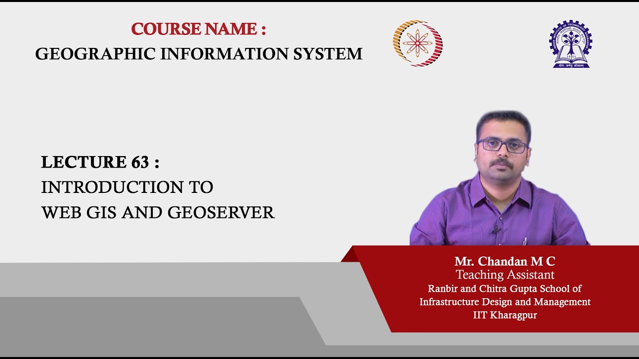 Lecture 63 : Introduction to Web GIS and Geoserver