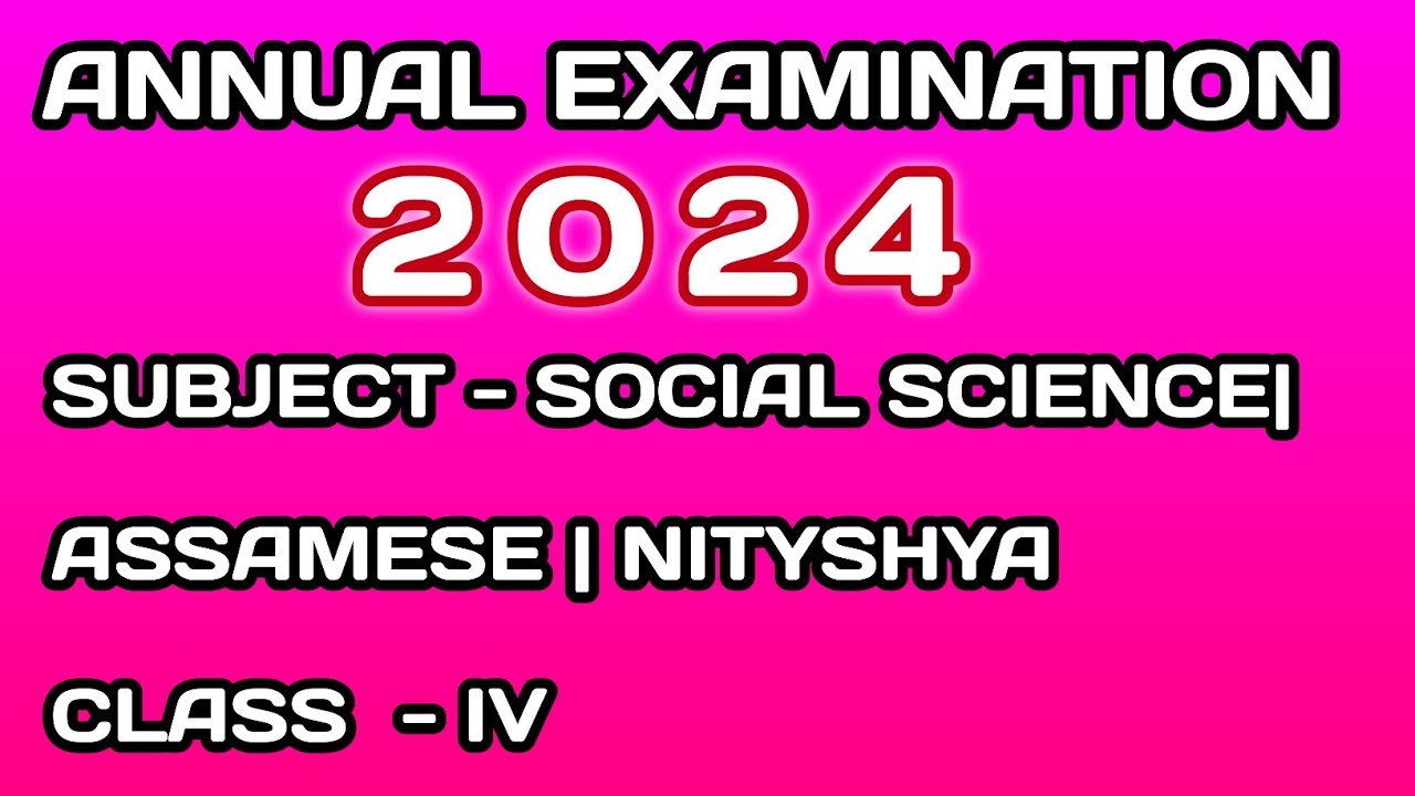 Sankardev sishu niketan class 4 Annual Exam Question Paper 2024 | NITYSHYA | ASSAMESE | SOCIAL