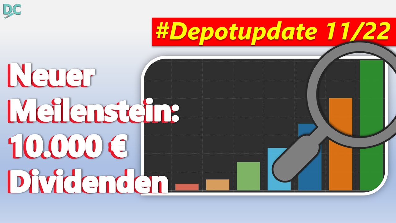 Depotupdate November 2022 - neuer Meilenstein 10.000 Euro Dividenden