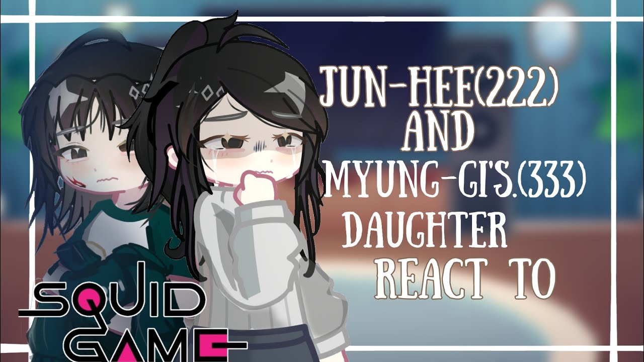 Jun-Hee(222) and Myung-gi(333) daughter react  to|SQUID GAME|S3|2x speed