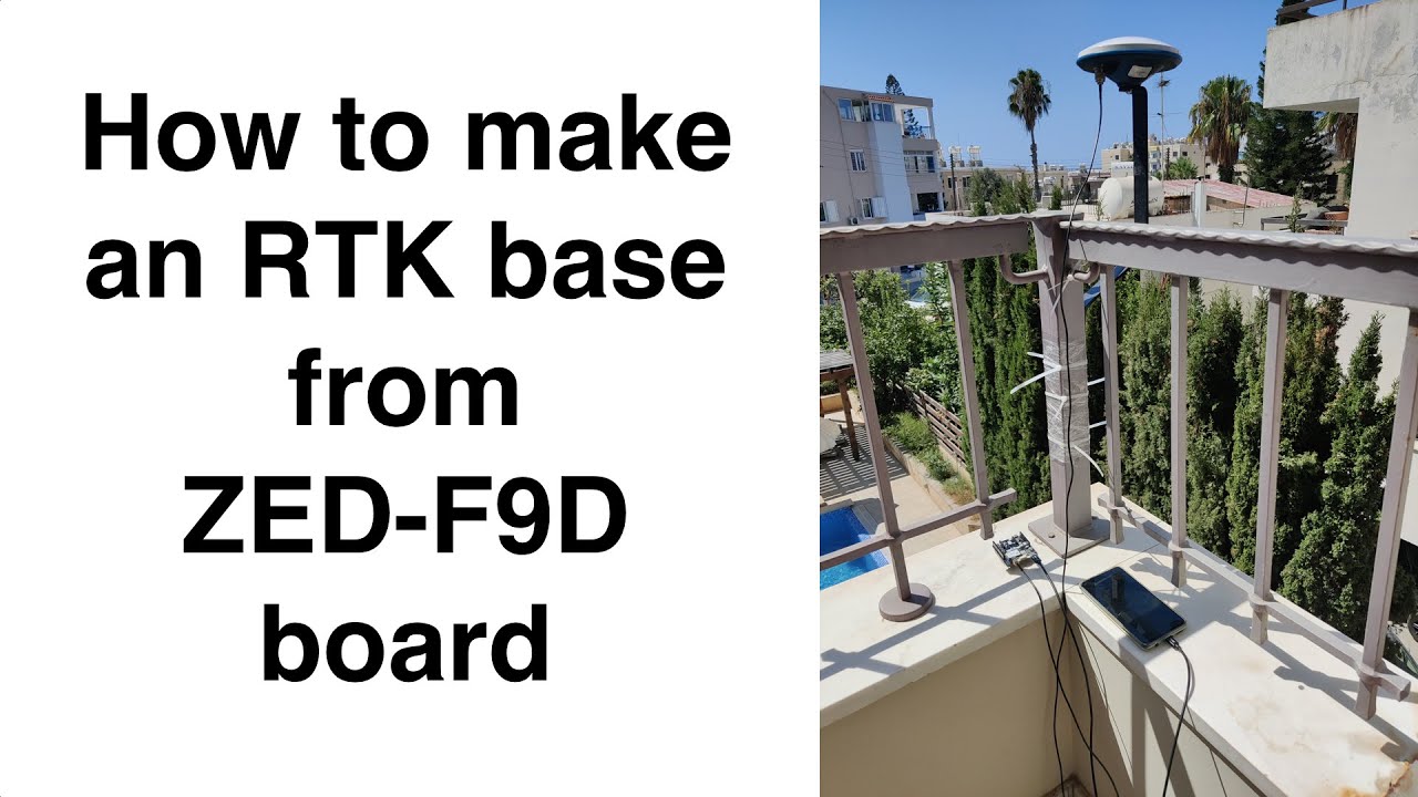 How to make an RTK base from ZED F9D board