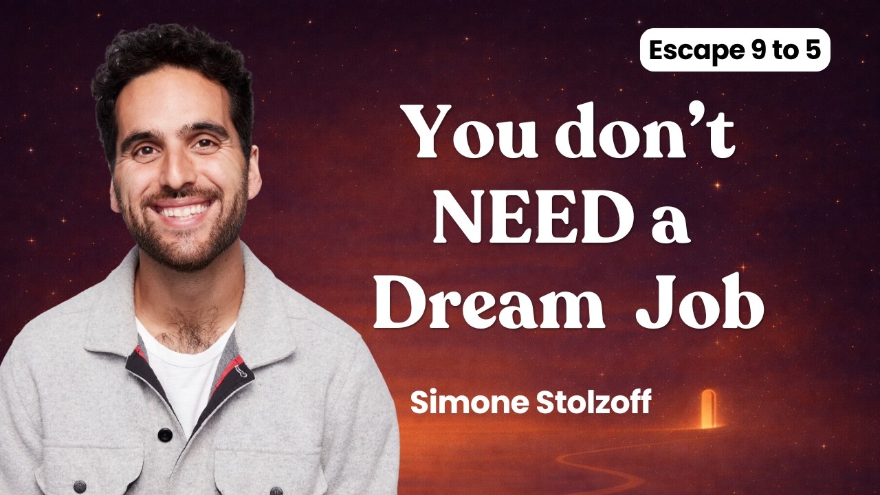 Чтобы построить прекрасную жизнь, работа мечты не обязательна | Саймон Стольцофф