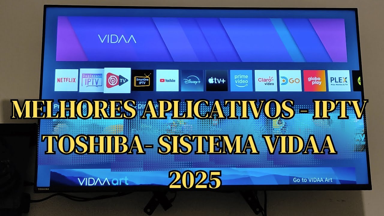 MELHORES APLICATIVOS SISTEMA VIDAA - 2025/2026 - TOSHIBA - HISENSE - TB017M - 43V35LS