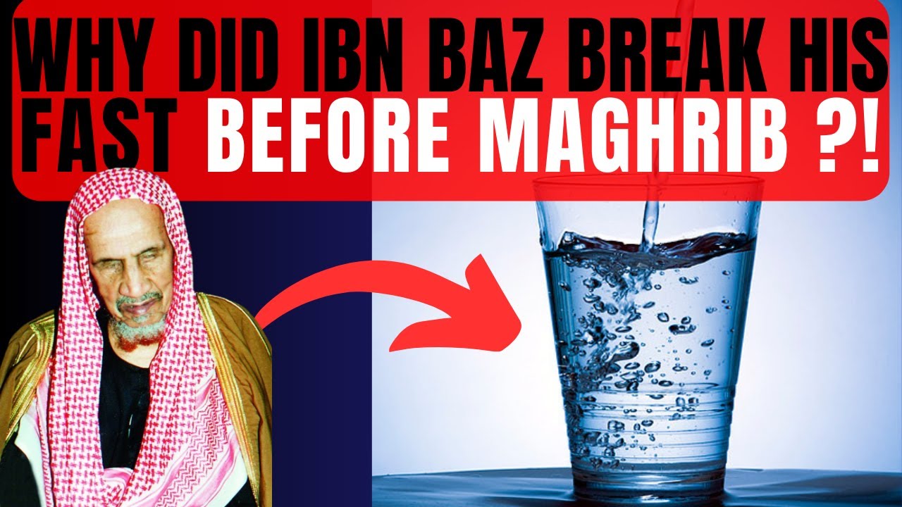 STORY of IBN BAZ breaking Fast BEFORE SUNSET !