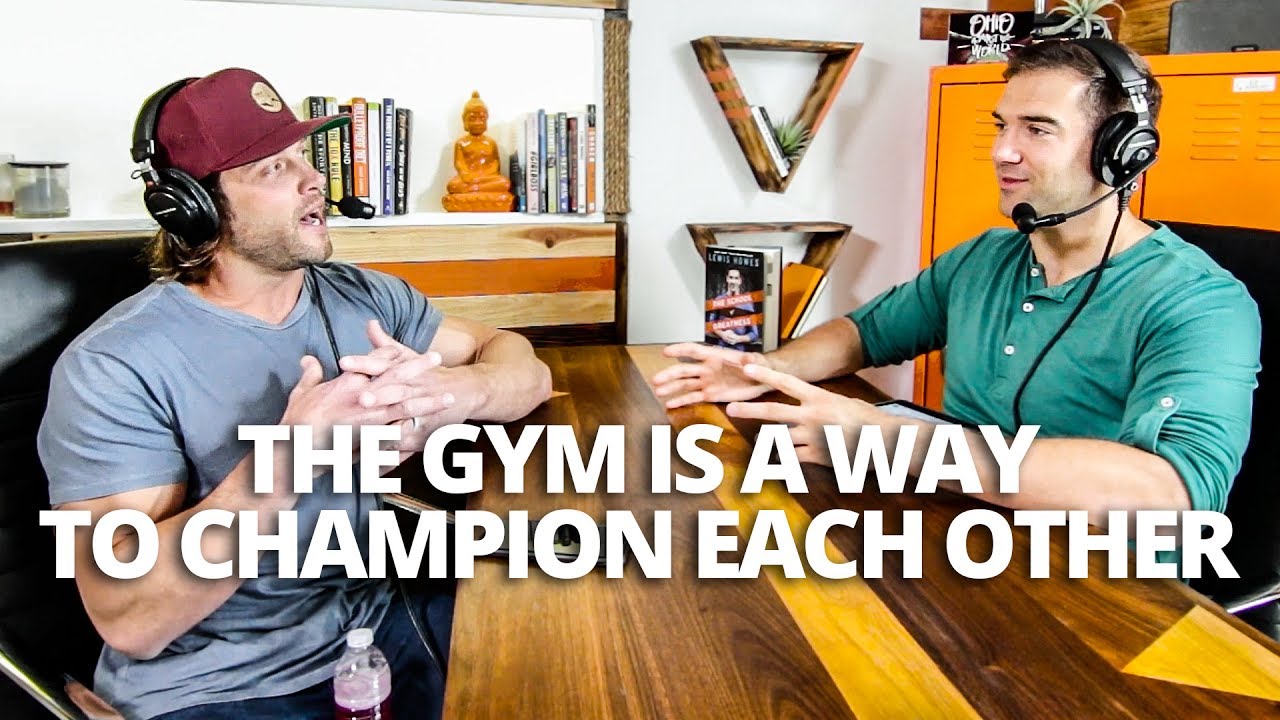 The Gym Is a Way to Champion Each Other with David Vobora and Lewis Howes