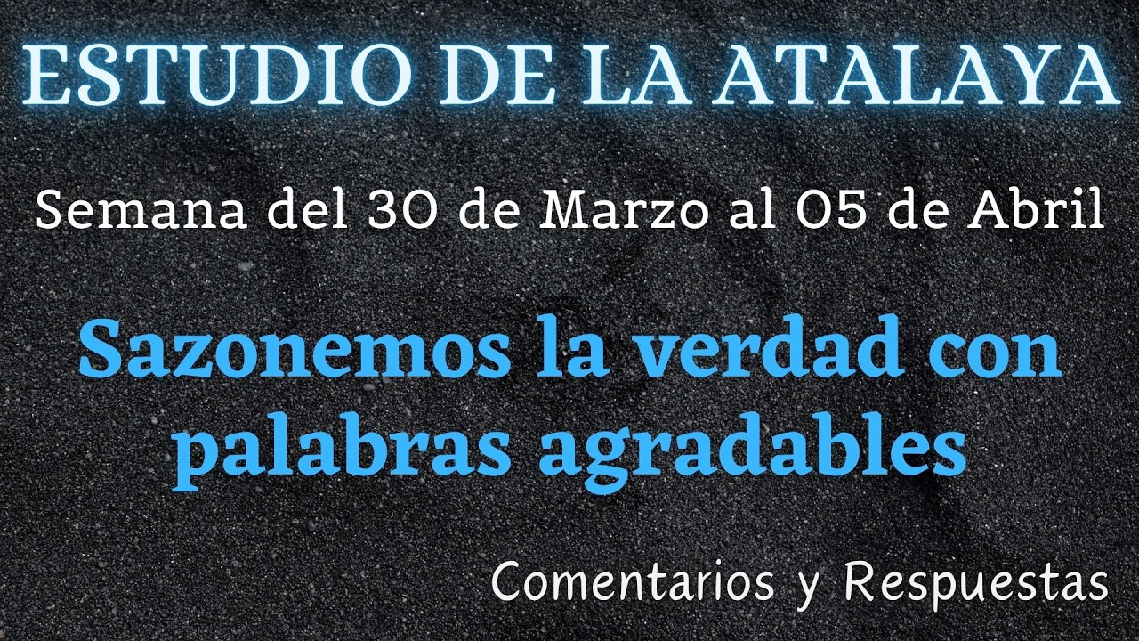 ESTUDIO DE LA ATALAYA ✅ SEMANA DEL 30 DE MARZO AL 05 DE ABRIL