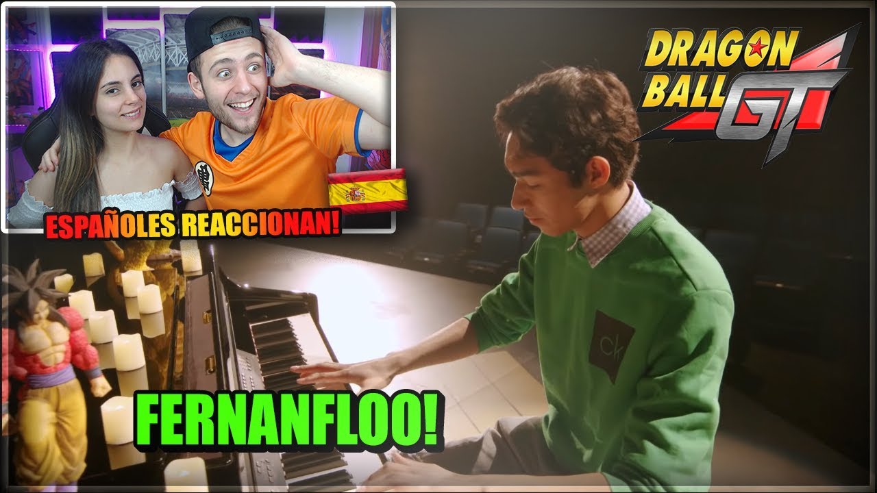 🇪🇸ESPAÑOLES REACCIONAN a FERNANFLOO TOCANDO MI CORAZÓN ENCANTADO! | DRAGON BALL GT LATINO
