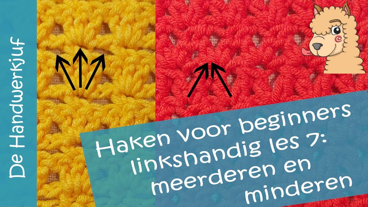 Haakcursus #7l (linkshandig): Steken samenhaken (minderen) en steken meerderen. Stokjes en vasten!