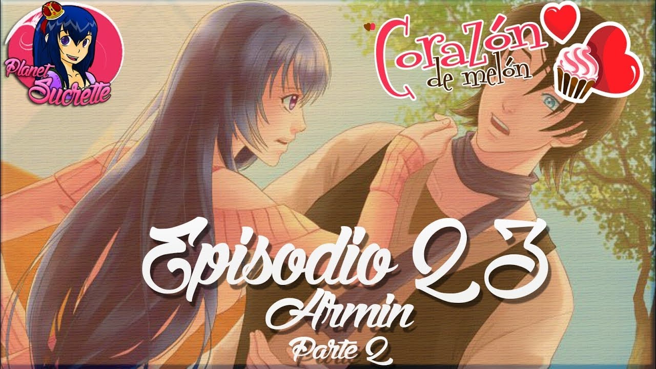 Corazón de melón episodio 23 ruta Armin con respuestas 2/2