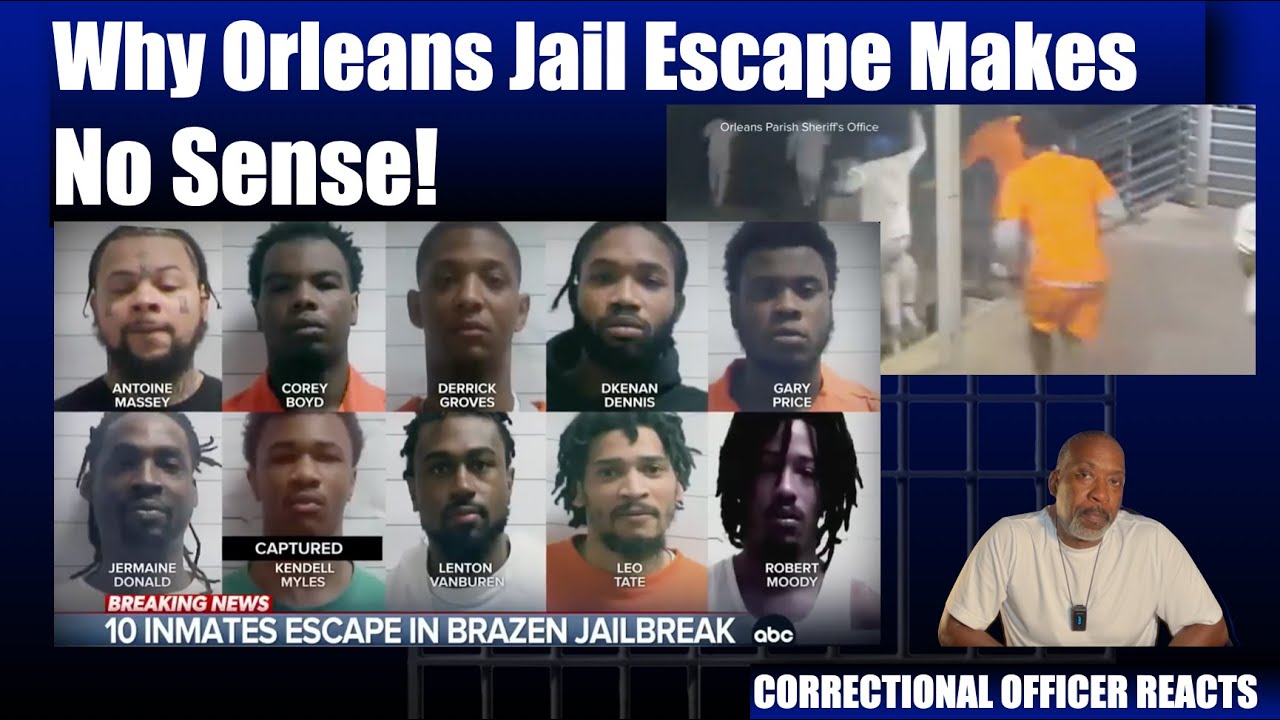 The Orleans Jail Escape Makes No Sense! | Former Correctional Officer Reacts