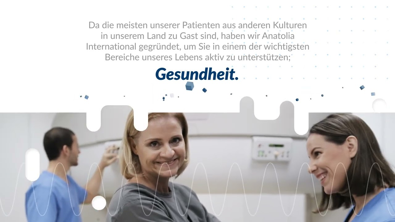 Anatolia International die Abteilung der Anadolu Krankenh&auml;user f&uuml;r Internationale Patienten