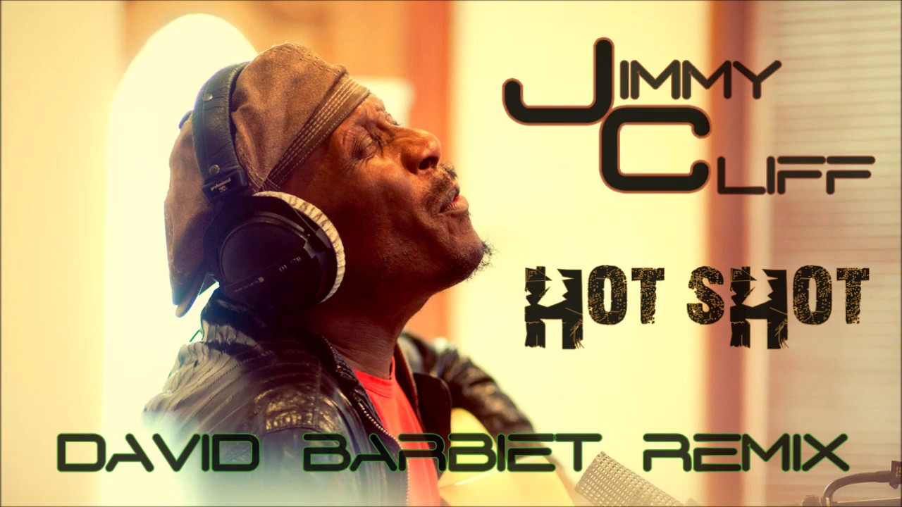 Jimmy Cliff - Hot Shot (David Barbiet Remix)