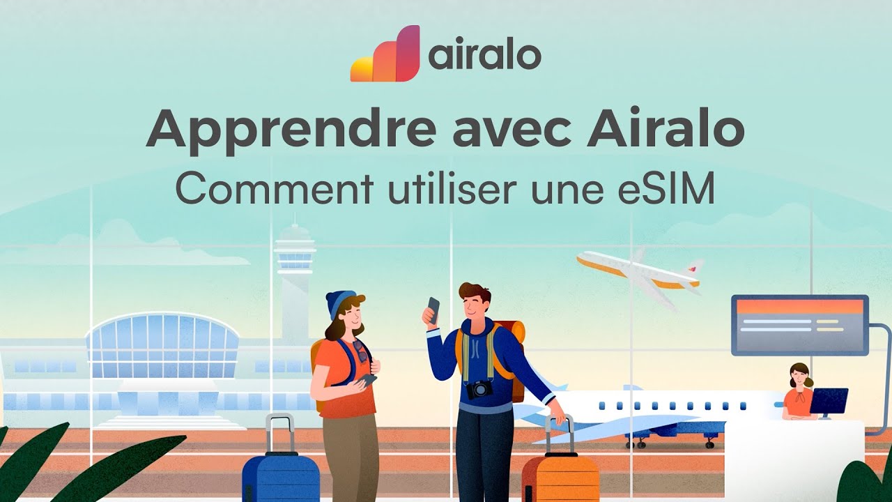 Comment utiliser une eSIM : conseils pour les nouveaux utilisateurs | Apprendre avec Airalo