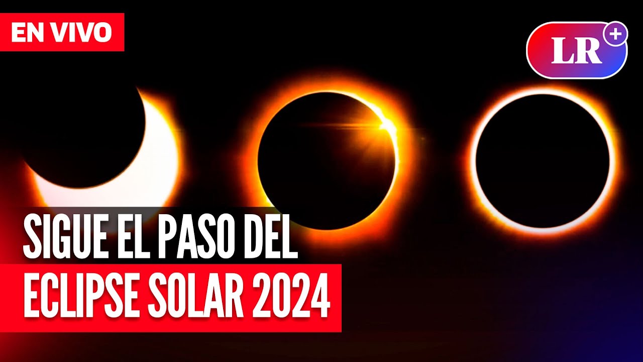 🔴 Eclipse SOLAR 2024 | EN VIVO | #EnDirectoLR