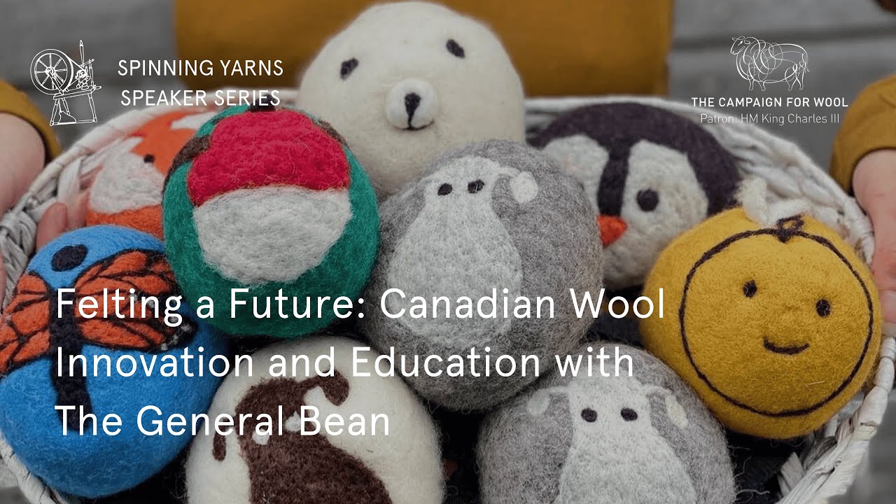 Spinning Yarns Speaker Series: Canadian Wool Innovation and Education with The General Bean
