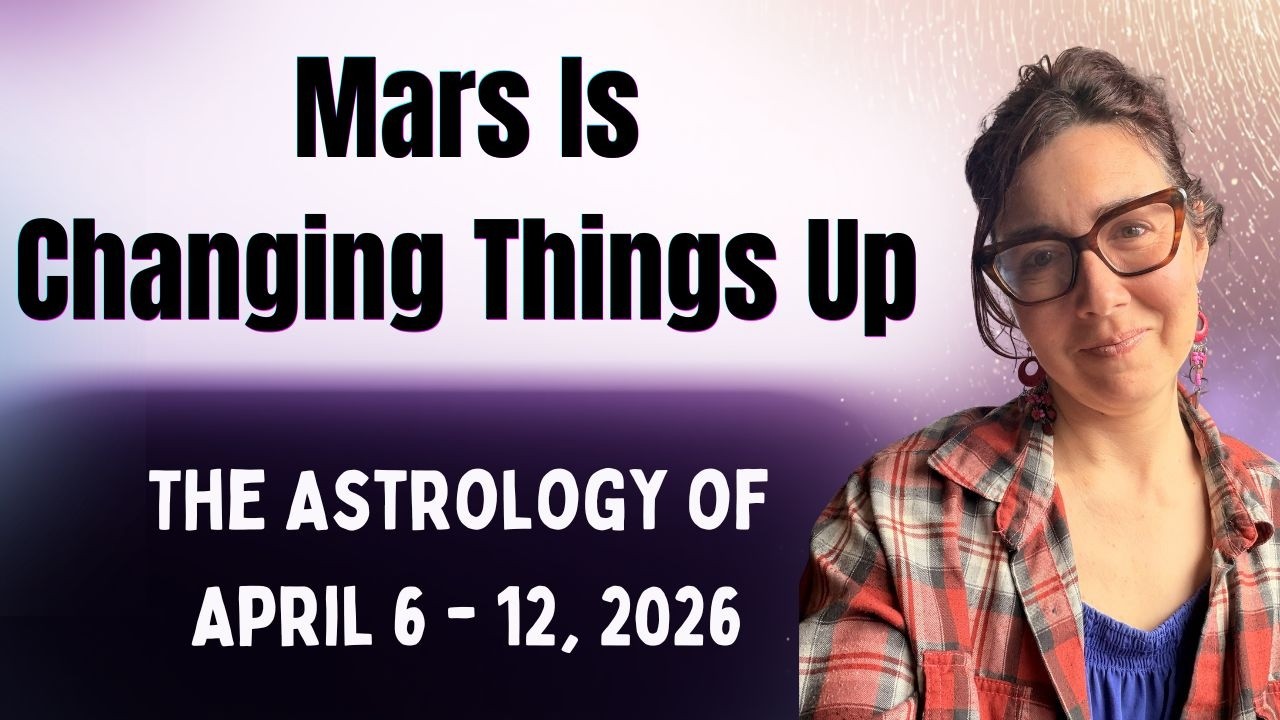 Your Rhythms Are About to Change💫 The Astrology of April 6 -12, 2026