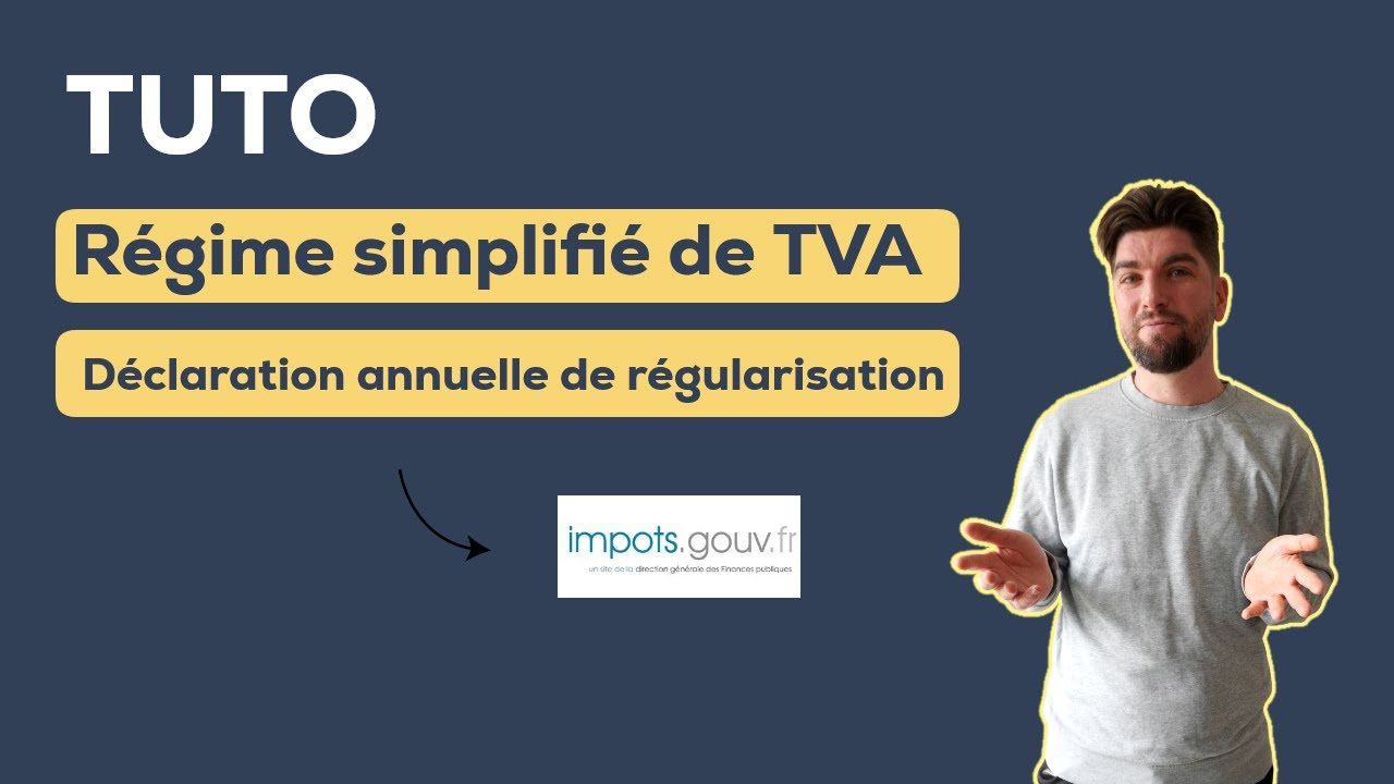 TVA Régime Simplifié : Je te montre comment faire ta déclaration annuelle de régularisation